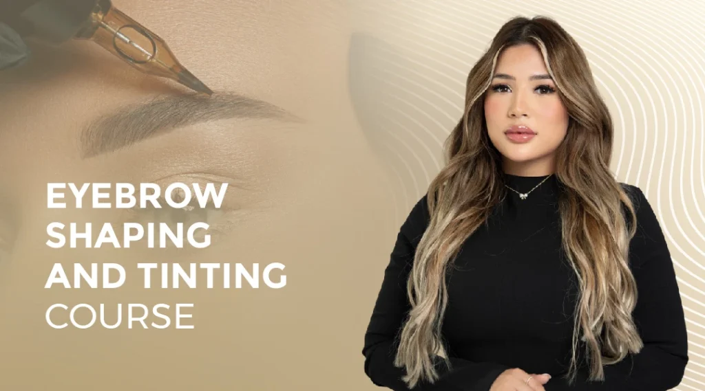 Eyebrow Design & Shaping + Hybrid Tint Course